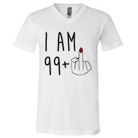 I Am 99 Plus Middle Finger Funny 100th Birthday V-Neck T-Shirt