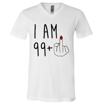 I Am 99 Plus Middle Finger Funny 100th Birthday V-Neck T-Shirt