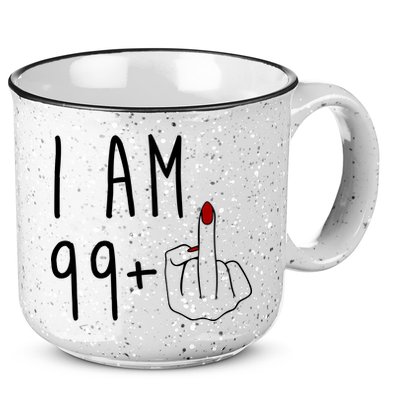 I Am 99 Plus Middle Finger Funny 100th Birthday 15oz Campfire Ceramic Mug