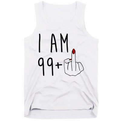 I Am 99 Plus Middle Finger Funny 100th Birthday Tank Top