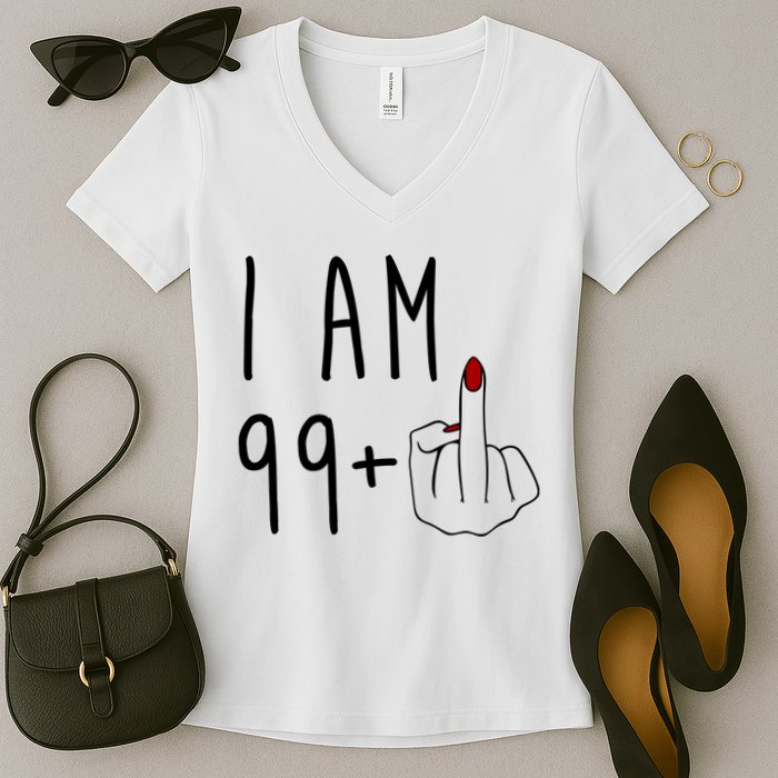 I Am 99 Plus Middle Finger Funny 100th Birthday Women's V-Neck T-Shirt