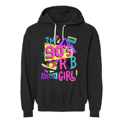 IM A 90S R&B Kinda Girl Garment-Dyed Fleece Hoodie