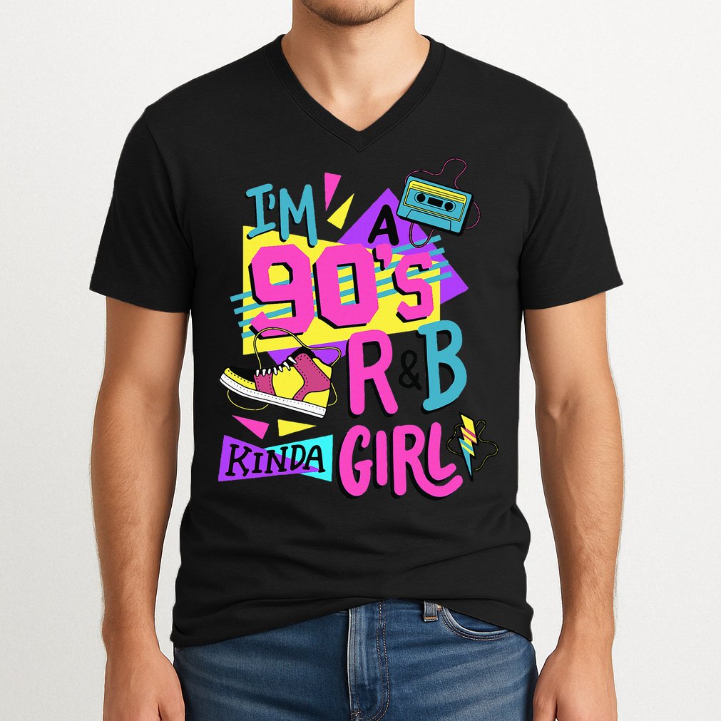 IM A 90S R&B Kinda Girl V-Neck T-Shirt