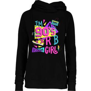 IM A 90S R&B Kinda Girl Womens Funnel Neck Pullover Hood