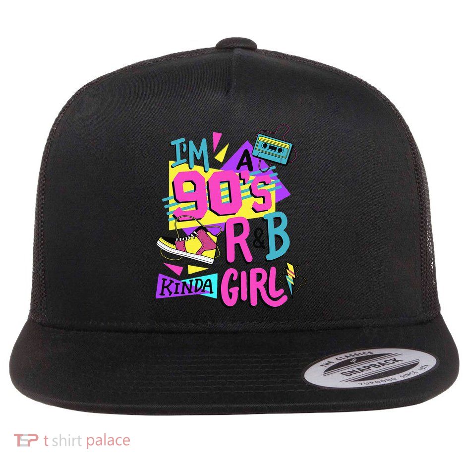 IM A 90S R&B Kinda Girl Flatbill Hat