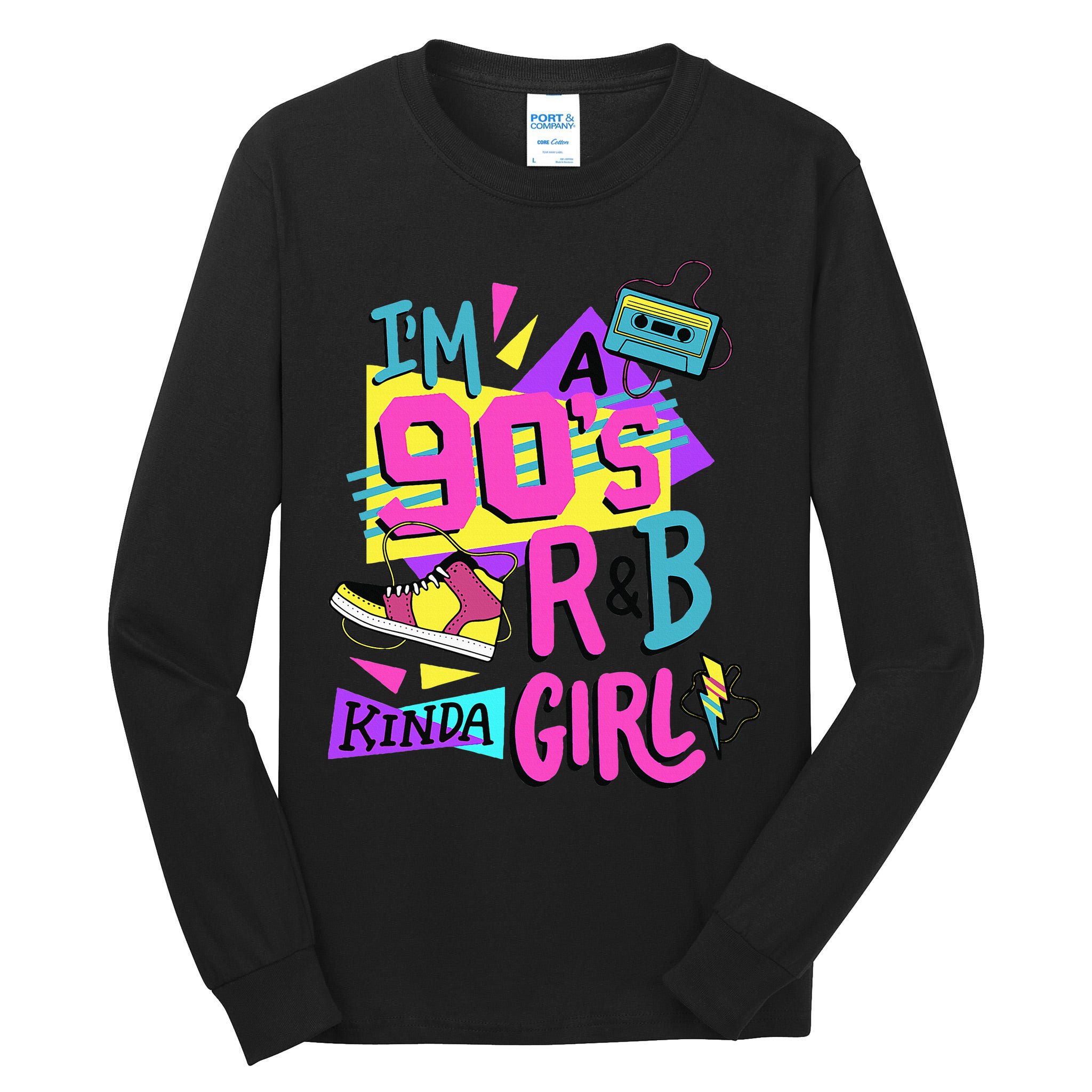 IM A 90S R&B Kinda Girl Tall Long Sleeve T-Shirt