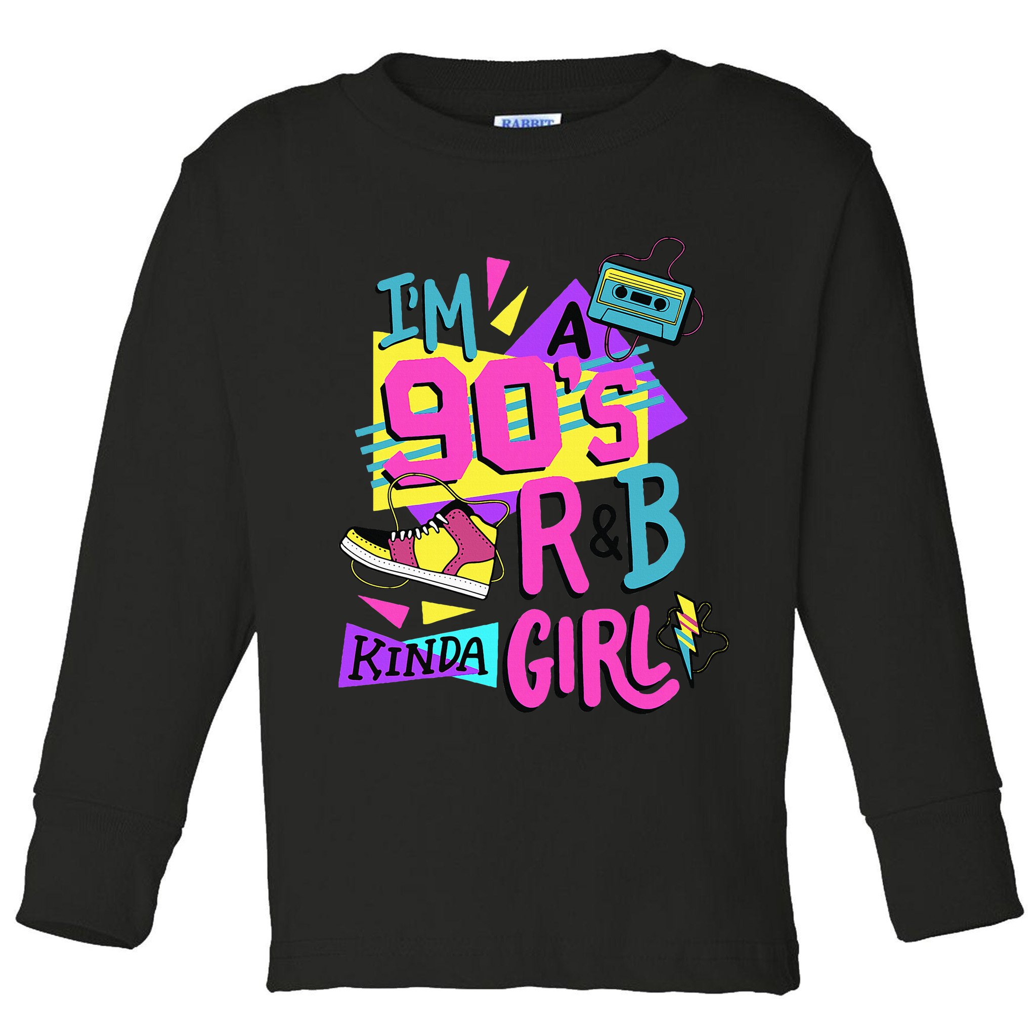 IM A 90S R&B Kinda Girl Toddler Long Sleeve Shirt