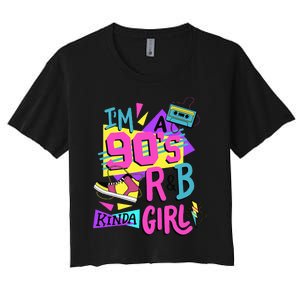 IM A 90S R&B Kinda Girl Women's Crop Top Tee