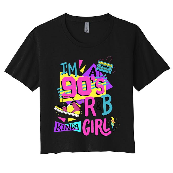 IM A 90S R&B Kinda Girl Women's Crop Top Tee