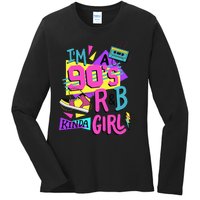 IM A 90S R&B Kinda Girl Ladies Long Sleeve Shirt