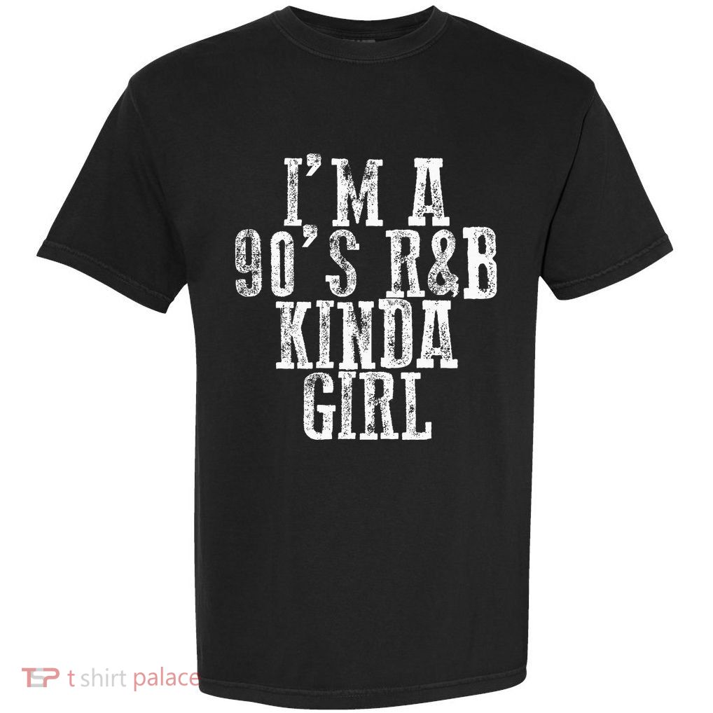 IM A 90S RB Kinda Girl Garment-Dyed Heavyweight T-Shirt