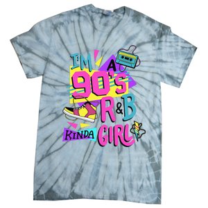 IM A 90S R&B Kinda Girl Tie-Dye T-Shirt