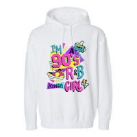 IM A 90S R&B Kinda Girl Garment-Dyed Fleece Hoodie