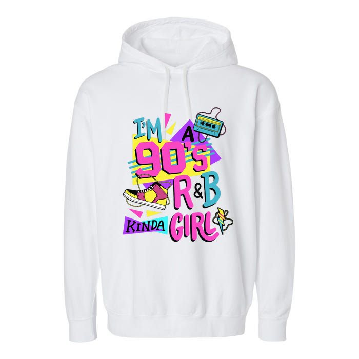 IM A 90S R&B Kinda Girl Garment-Dyed Fleece Hoodie