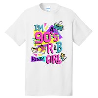 IM A 90S R&B Kinda Girl Tall T-Shirt