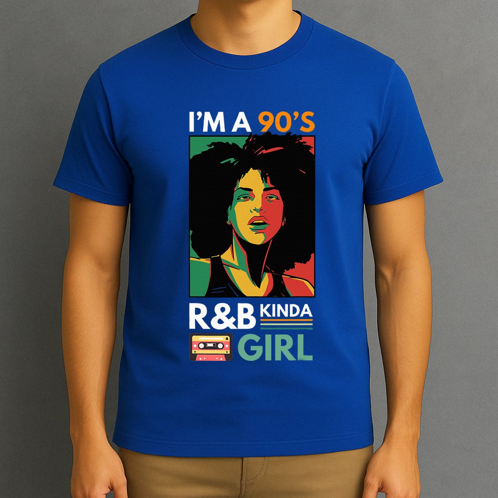 IM A 90S R&B Kinda Girl T-Shirt