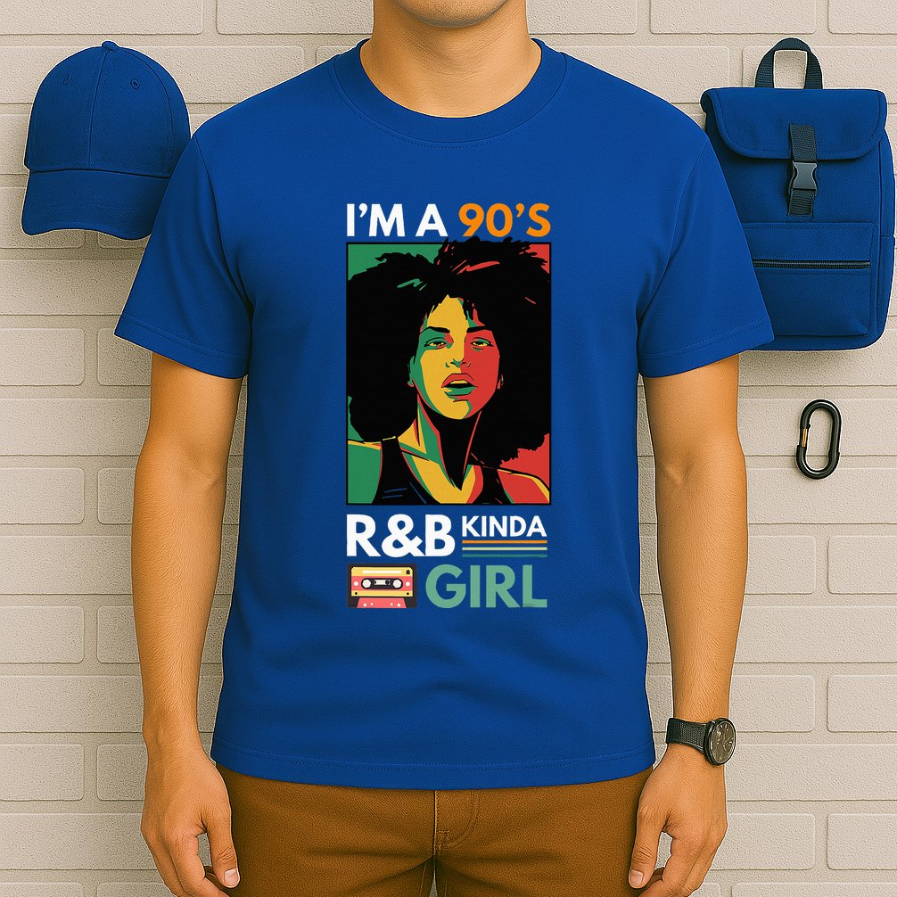 IM A 90S R&B Kinda Girl T-Shirt