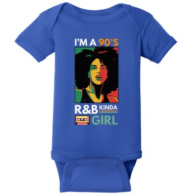 IM A 90S R&B Kinda Girl Baby Bodysuit