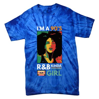 IM A 90S R&B Kinda Girl Tie-Dye T-Shirt