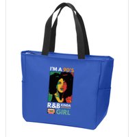 IM A 90S R&B Kinda Girl Zip Tote Bag