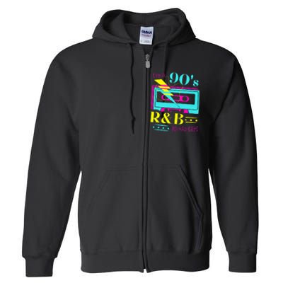 IM A 90S R&B Kinda Girl Full Zip Hoodie