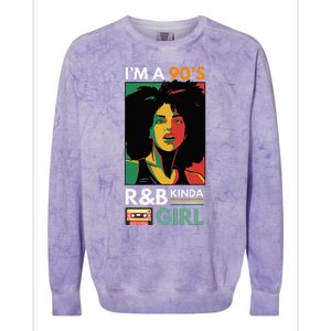 IM A 90S R&B Kinda Girl Colorblast Crewneck Sweatshirt