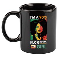 IM A 90S R&B Kinda Girl 11oz C Handle Ceramic Mug
