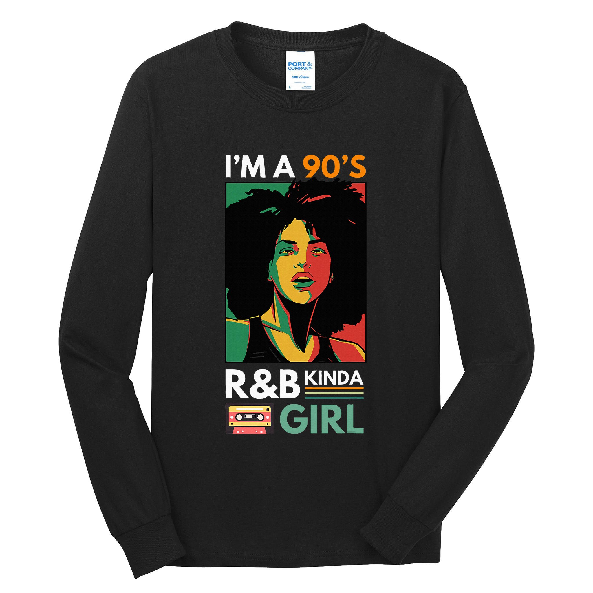 IM A 90S R&B Kinda Girl Tall Long Sleeve T-Shirt