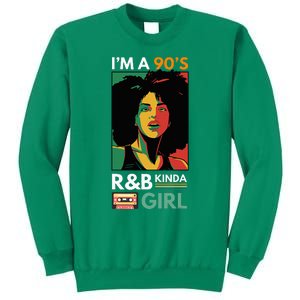 IM A 90S R&B Kinda Girl Sweatshirt