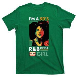 IM A 90S R&B Kinda Girl T-Shirt