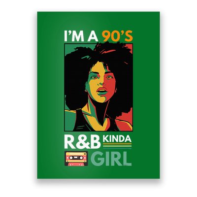 IM A 90S R&B Kinda Girl Poster