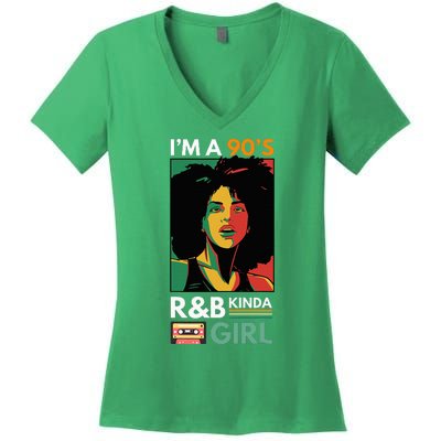 IM A 90S R&B Kinda Girl Women's V-Neck T-Shirt