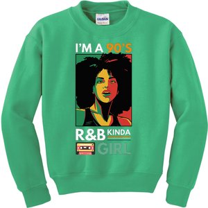 IM A 90S R&B Kinda Girl Kids Sweatshirt