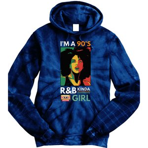 IM A 90S R&B Kinda Girl Tie Dye Hoodie