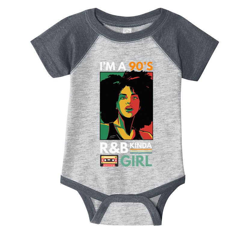 IM A 90S R&B Kinda Girl Infant Baby Jersey Bodysuit