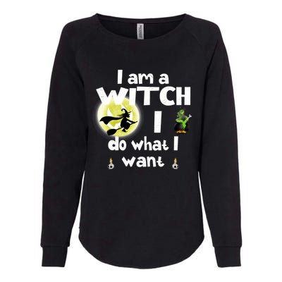 I Am A Witch I Do What I Want Funny Halloween Meaningful Gift Womens California Wash Sweatshirt