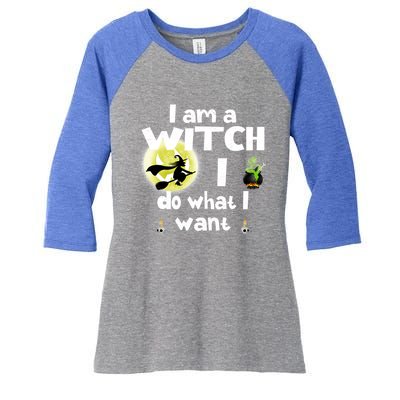 I Am A Witch I Do What I Want Funny Halloween Meaningful Gift Women's Tri-Blend 3/4-Sleeve Raglan Shirt