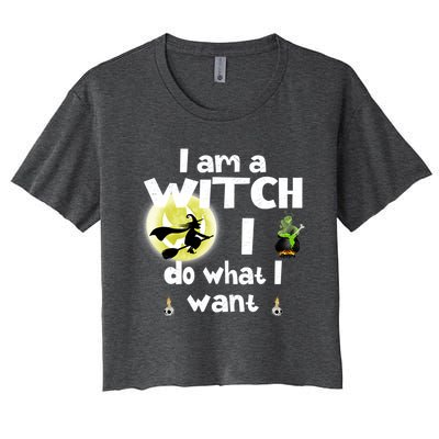 I Am A Witch I Do What I Want Funny Halloween Meaningful Gift Women's Crop Top Tee