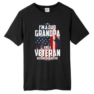 I am a Dad Grandpa and a Veteran Nothing scares me USA Gift Tall Fusion ChromaSoft Performance T-Shirt