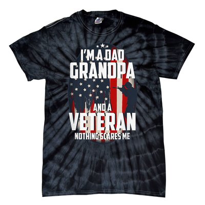 I am a Dad Grandpa and a Veteran Nothing scares me USA Gift Tie-Dye T-Shirt