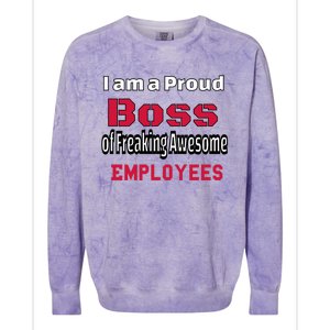 I Am A Proud Boss Of Freaking Awesome Employees Gift Colorblast Crewneck Sweatshirt