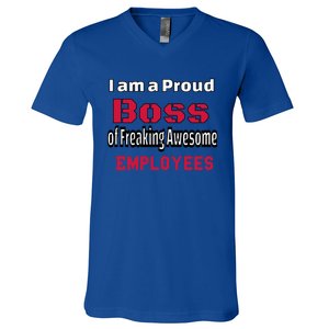 I Am A Proud Boss Of Freaking Awesome Employees Gift V-Neck T-Shirt