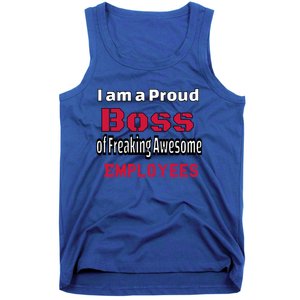 I Am A Proud Boss Of Freaking Awesome Employees Gift Tank Top