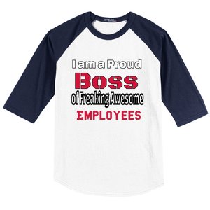 I Am A Proud Boss Of Freaking Awesome Employees Gift Baseball Sleeve Shirt