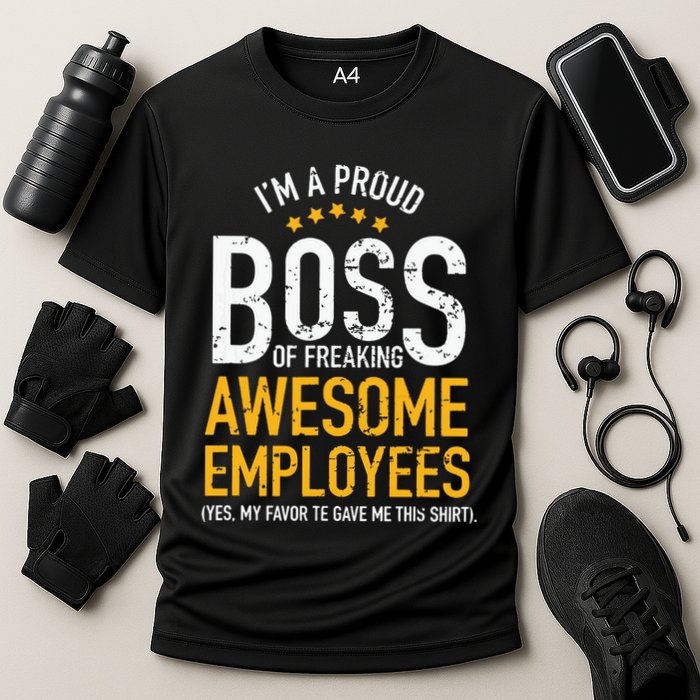I Am A Proud Boss Of Freaking Awesome Employees Cooling Performance Crew T-Shirt