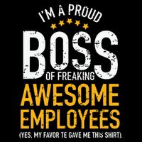 I Am A Proud Boss Of Freaking Awesome Employees Cooling Performance Crew T-Shirt