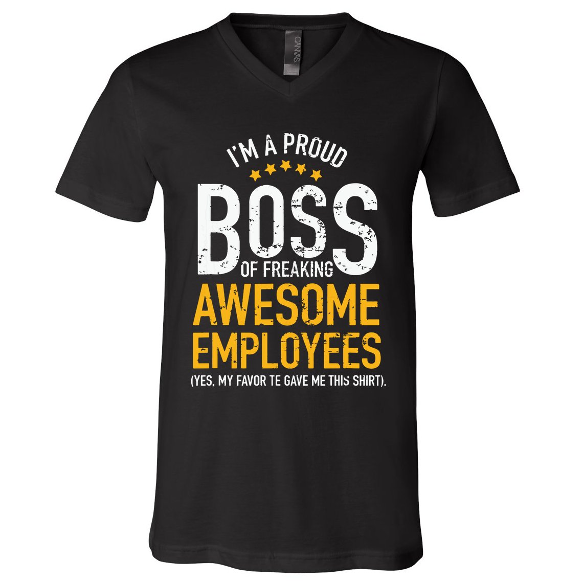 I Am A Proud Boss Of Freaking Awesome Employees V-Neck T-Shirt