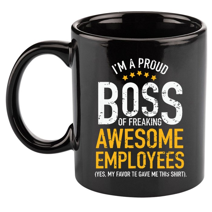 I Am A Proud Boss Of Freaking Awesome Employees 11oz C Handle Ceramic Mug