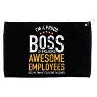 I Am A Proud Boss Of Freaking Awesome Employees Grommeted Golf Towel