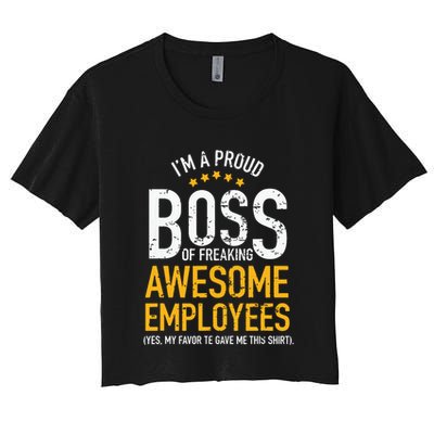 I Am A Proud Boss Of Freaking Awesome Employees Crop Top